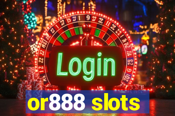 or888 slots